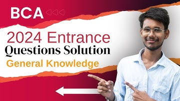 BCA-2024 (2081) Entrance Exam Questions with Solutions | General Knowledge | Past Year Questions |