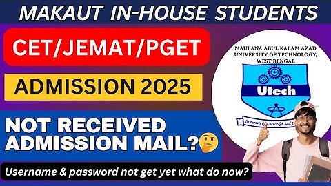 MAKAUT CET/PGET/JEMAT Important Update 2025 |Step by Step Process & Full Guide MAKAUT Admission 2025