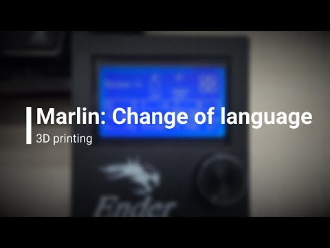 Marlin: Change of language (3D printing)