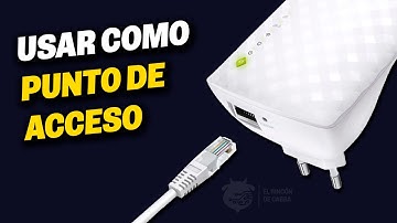 REPETIDOR WIFI como PUNTO DE ACCESO | Paso a paso