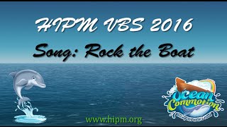 Video thumbnail of "HIPM VBS 2016 Ocean Commotion - Rock the Boat"