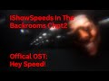 Hey speed  ishowspeed in the backrooms ost