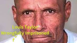 Louis Taylor : Wrongfully Imprisoned for 42 Years                    #wrongfulconviction #injustice