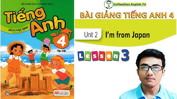 Học trực tuyến Tiếng Anh 4 Unit 2 Lesson 3 (SGK TCB Hoàng Văn Vân). Learn through Chant.