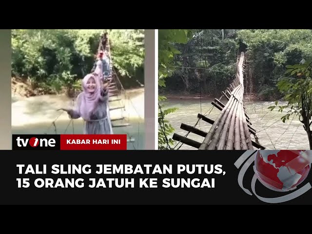 15 Warga di Lebak Terjatuh dari Jembatan Gantung | Kabar Hari Ini tvOne class=