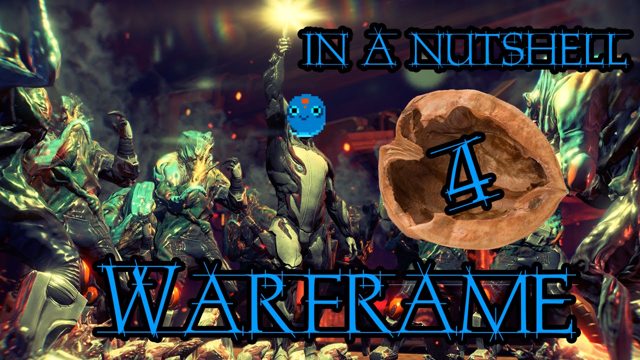 Warframe in a Nutshell 4 - YouTube