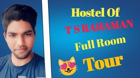 T S RAHAMAN Hostel Room Tour | T s rahaman hostel
