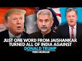 Jaishankars one word that shattered Trump&#39;s India |Piers Morgan