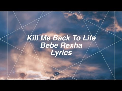 kill me again  New 2022  Kill Me Back To Life || Bebe Rexha Lyrics