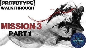 Prototype (PC) Walkthrough: Mission 3 Part 1