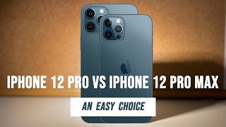 iPhone 12 Pro Vs 12 Pro Max | AN EASY CHOICE