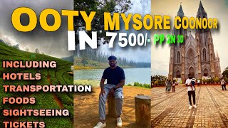 Ooty Mysore Coonoor 7500/- Budget trip | Ooty Cab Hotels Toy Train | Ooty Budget Hotels 