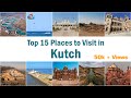 Top 15 tourist places in kutch  bhuj  gujarat