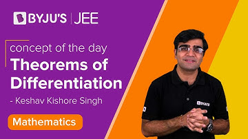 Concept of the Day | Theorems of Differentiation | MATHS | JEE 2021/2022 l Keshav Sir | BYJU