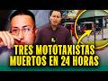'Si no pagan, habrá otra muerte': Tres mototaxistas asesinados por extorsionadores en un día