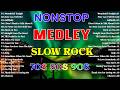 SLOW ROCK LOVE SONGS COLLECTION 70S 80S 90S ️️🔊NONSTOP SLOW ROCK PINOY MEDLEY🎧BEST LUAMANG TUGTUGIN