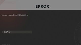 Zed 398 Swift Clover ERROR CODE is BEING INVESTIGATED by Treyarch. Fix probably coming soon.