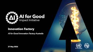 AI for Good Innovation Factory Australia