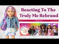 Reacting to the american girl truly me release