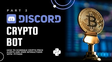 How to build a Discord Bot to set and track Multiple Crypto Price Targets (part 2) --- with Python
