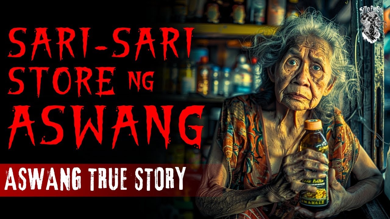 SARI-SARI STORE NG ASWANG | Kwentong Aswang | True Story