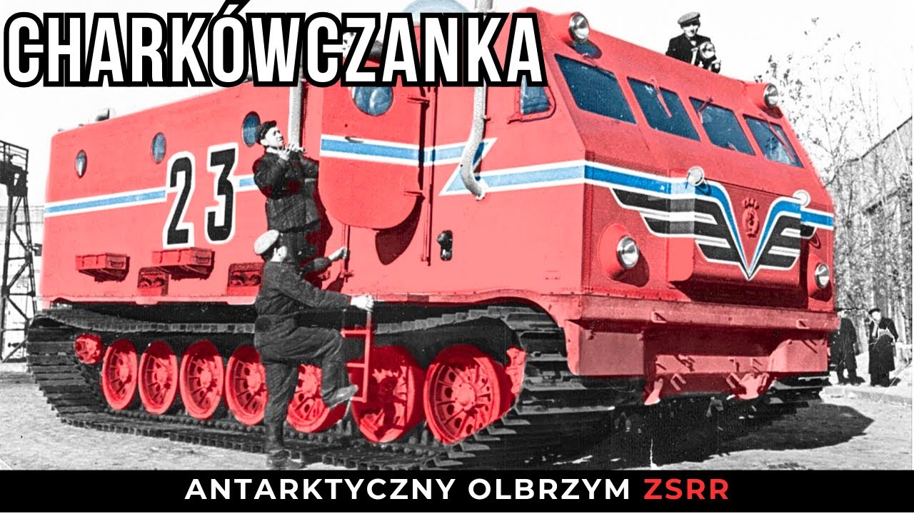 CHARKÓWCZANKA - Antarktyczny Olbrzym ZSRR