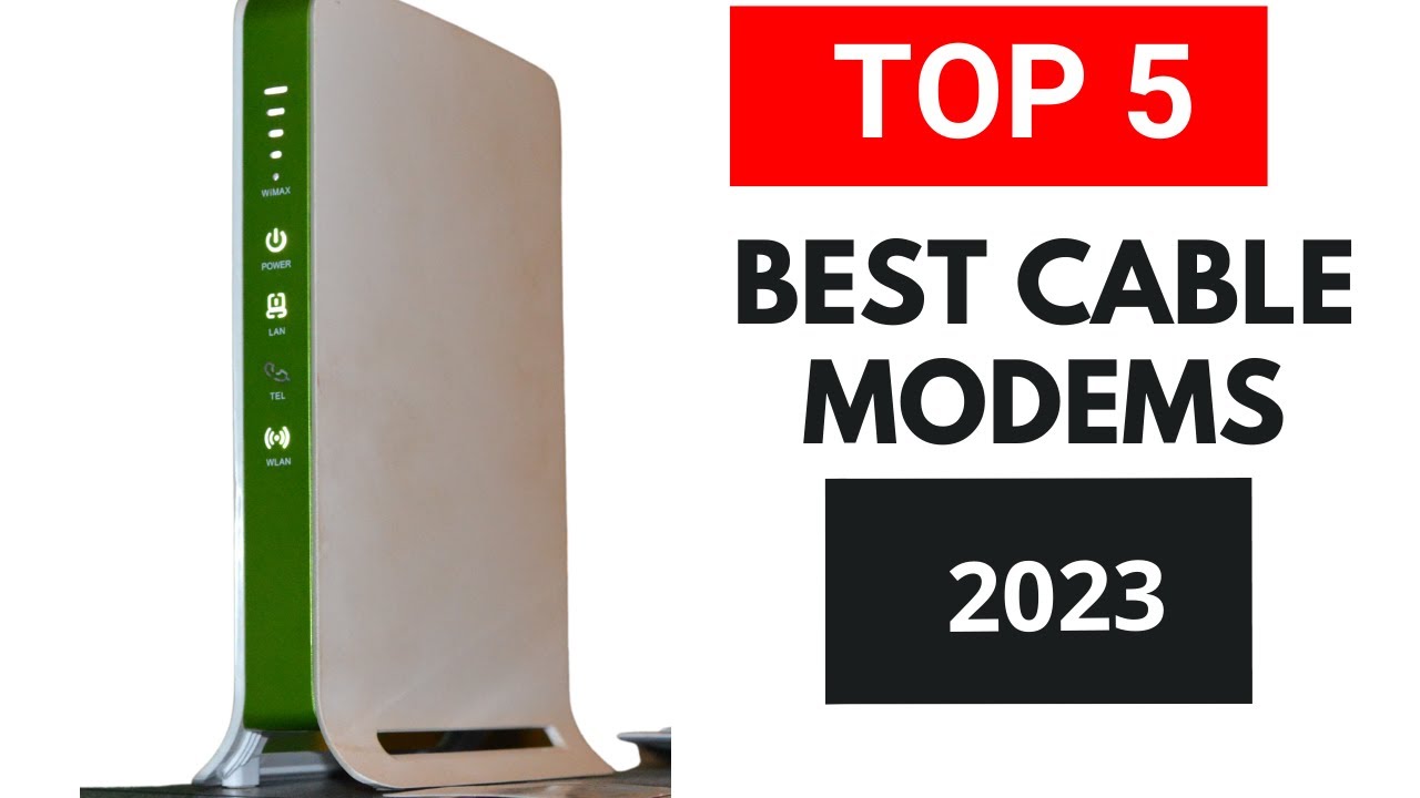 Top 5 Best Cable Modems In 2023 [Tested & Reviewed] - YouTube
