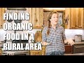How I Shop for ORGANIC Food in a RURAL Area