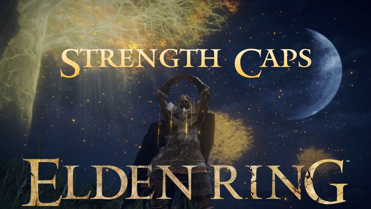 Elden Ring Strength Scaling Caps YouTube