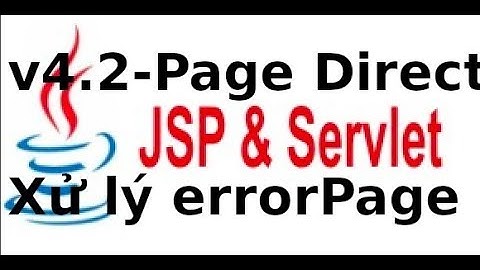 Java web JSP, Servlet - V4.12 - Sử dụng page directive xử lý lỗi trong trang JSP