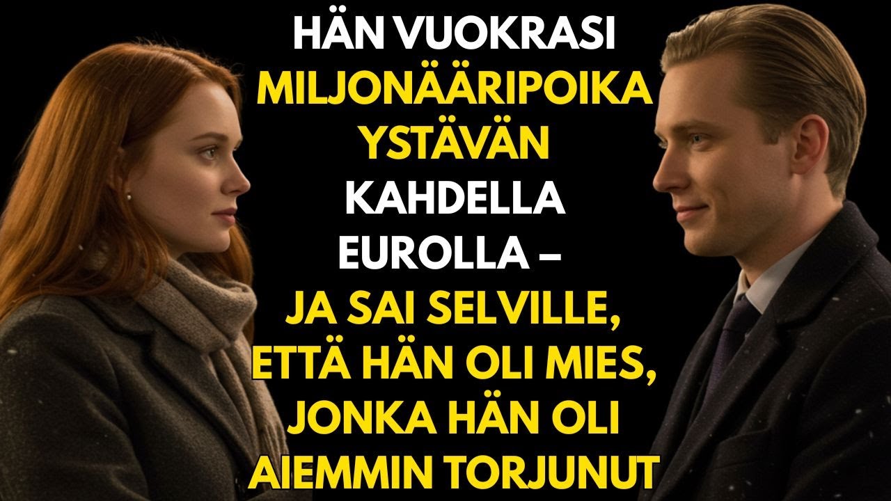 Hän vuokrasi MILJONÄÄRIPOIKAYSTÄVÄN 2 €:lla – ja huomasi, että hän oli mies, jonka hän oli torjunut