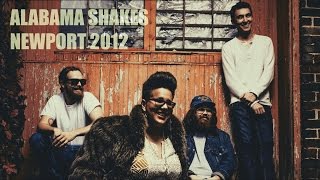 Alabama Shakes, Live In Concert: Newport Folk 2012