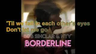 Download lagu Bob Sinclar & Nyv - Boderline [Lyrics Audio HQ]