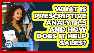 What Is Prescriptive Analytics And How Does It Help Sales? - Sales Pro Blueprint
