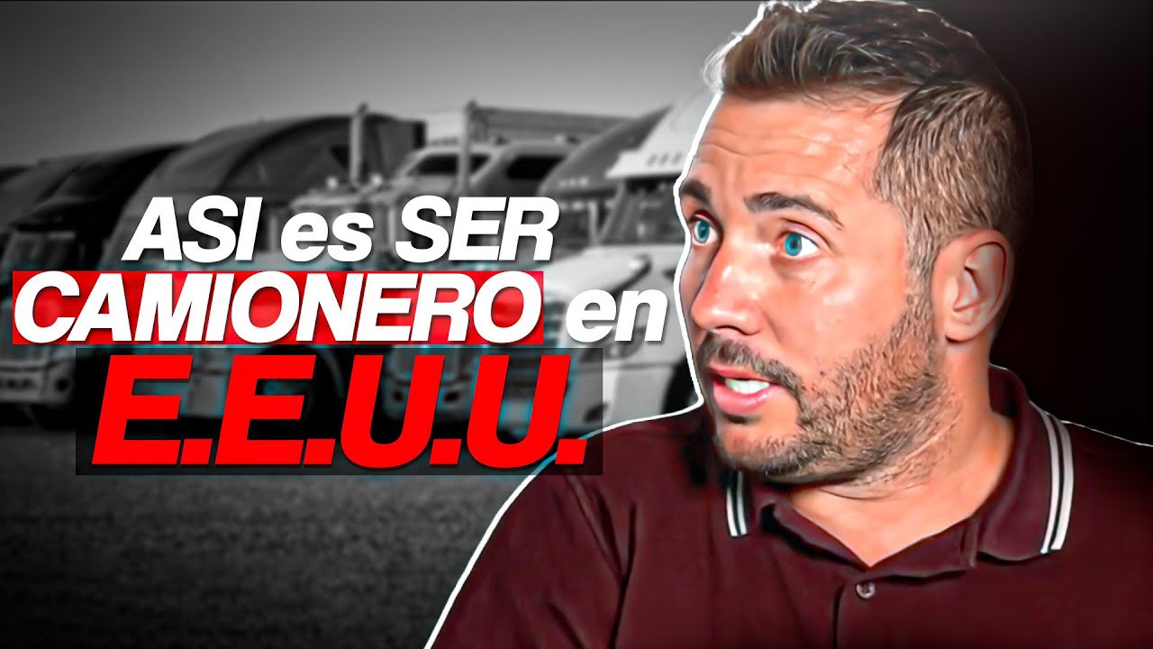 #36 - Así es ser camionero en Estados Unidos