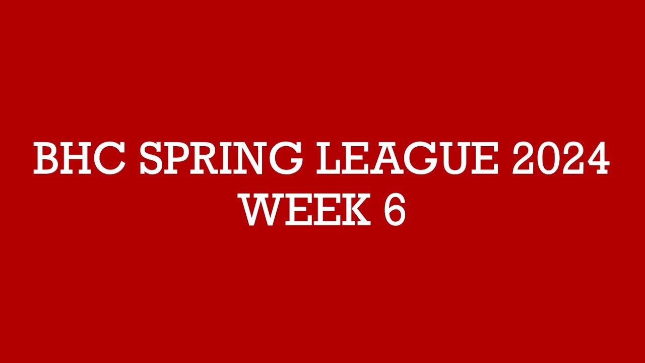 Spring League 2024 - Week 6 - YouTube