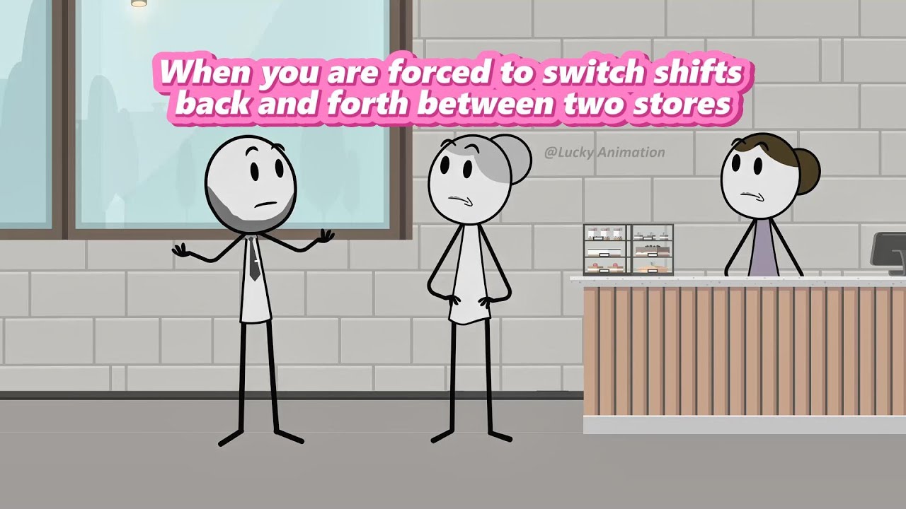 (FULL STORIES) When you are forced to switch shifts back and forth between two stores