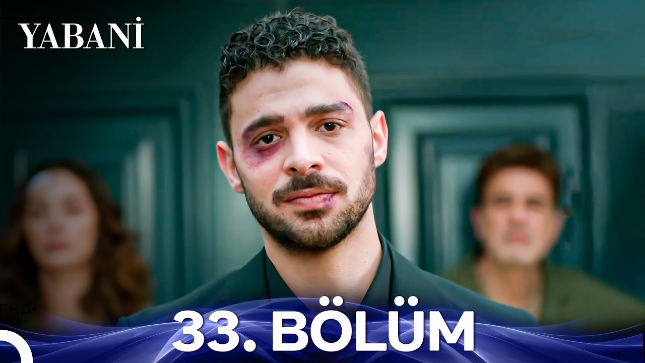 Yabani 33. Bölüm