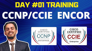 Day 1: CCNP ENCOR | Cisco CCNP/CCIE EI | CCNP/CCIE Switching