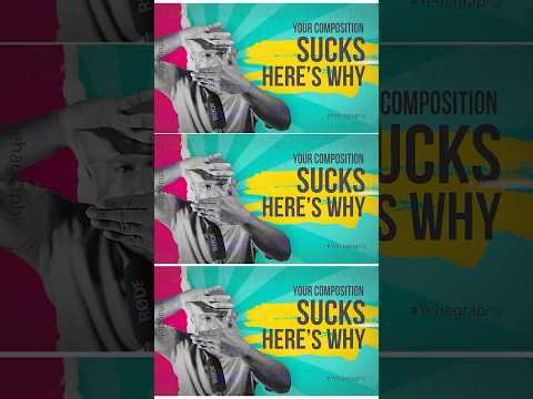 Your Composition Sucks…