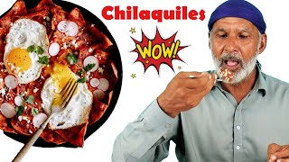 Tribal People Try Chilaquiles