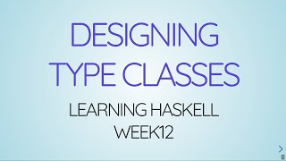 Famous Learning Haskell Week12 - Designing Type Classes Profile