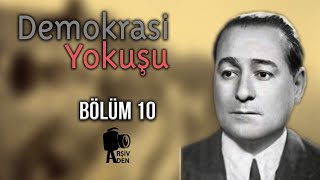 Demokrasi Yokuşu | 10. Bölüm