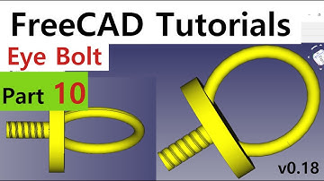 Create the Eye Bolt using FreeCAD (part10)