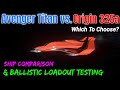 Avenger Titan VS. Origin 325a &amp; Ballistic Repeaters Loadout Testing Fun | SC Ship Close Look 4k