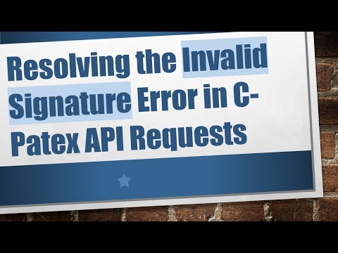 Resolving the Invalid Signature Error in C-Patex API Requests