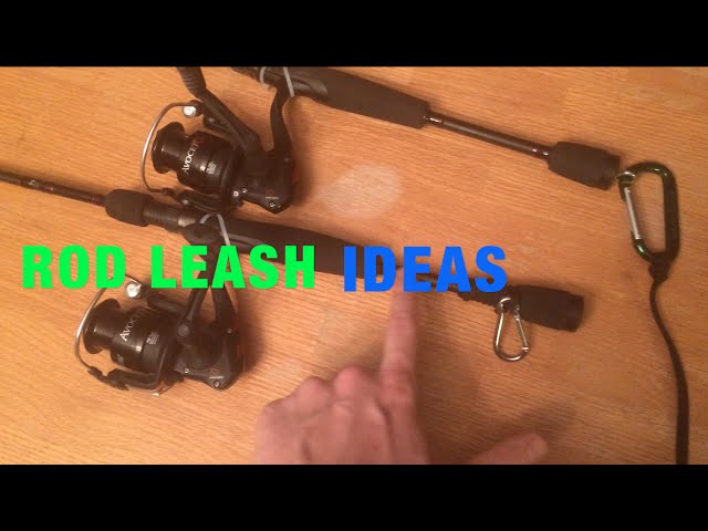 Fishing Rod Leash Attachment Ideas & More! 