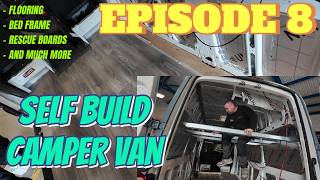 EPISODE 8: SELFBUILD CAMPER VAN: HOW TO FIT RESCUE BOARDS, FLOORING, BEDS AND LOTS & LOTS MORE BITS.