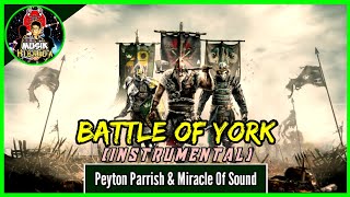 Peyton Parrish Ft. Miracle Of Sound - Battle Of York INSTRUMENTAL