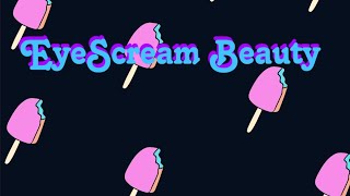 Eyescream unboxing